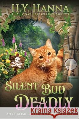 Silent Bud Deadly (LARGE PRINT): The English Cottage Garden Mysteries - Book 2 H. y. Hanna 9781922436184 H.Y. Hanna - Wisheart Press - książka