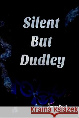 Silent But Dudley: Black Country Blues Mr Steven James Pratt 9781981191802 Createspace Independent Publishing Platform - książka