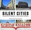 Silent Cities: Portraits of a Pandemic: 15 Cities Across the World Julie Loria Jeffrey H. Loria 9781510767256 Skyhorse Publishing
