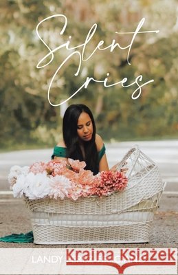 Silent Cries Landy Perez-Feliciano 9781506534060 Palibrio - książka