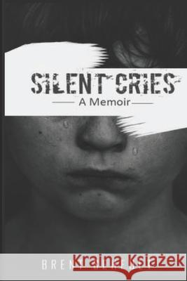 Silent Cries: A Memoir Brent Seheult, Iflow Creative LLC 9781671506473 Independently Published - książka