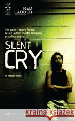 Silent Cry Madani Younis (Theatre) 9781840025071 Bloomsbury Publishing PLC - książka