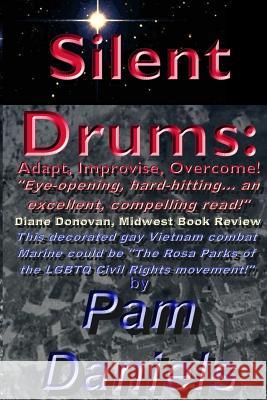 Silent Drums: Adapt, Improvise, Overcome! Pam Daniels 9781534843585 Createspace Independent Publishing Platform - książka