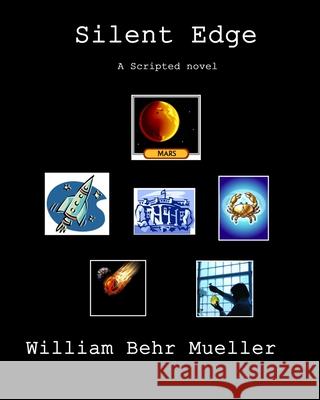 Silent Edge: A Scripted Novel William Behr Mueller 9781449924447 Createspace - książka