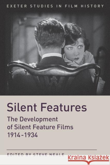 Silent Features: The Development of Silent Feature Films 1914-1934 Steve Neale Steve Neale 9780859892919 University of Exeter Press - książka