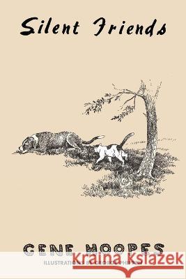 Silent Friends Gene Hoopes 9781939625021 Inkwell Books LLC - książka