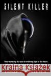 Silent Killer!: How exposing the eyes to ordinary light in the hours before bedtime, or during the night, is doubling the incidence of Hansler, Phd Richard L. 9781511984584 Createspace