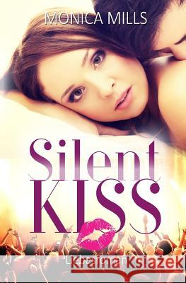 Silent Kiss Monica Mills 9781530361786 Createspace Independent Publishing Platform - książka