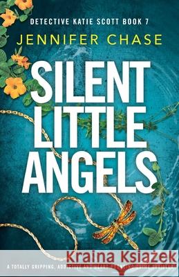 Silent Little Angels Jennifer Chase 9781803142319 Bookouture - książka