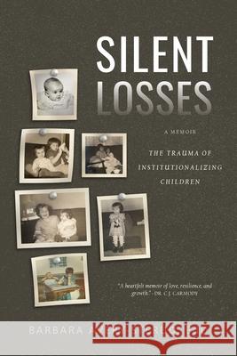Silent Losses: The Trauma of Institutionalizing Children Barbara Avery-Sterud 9781957408187 Awaken Village Press - książka