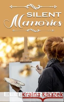 Silent Memories Elle H Raye   9798223688884 Elle H. Raye - książka