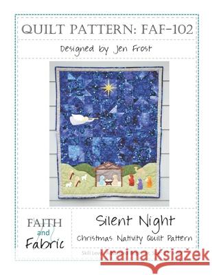 Silent Night: Christmas Nativity Quilt Pattern Jen Frost 9781536880076 Createspace Independent Publishing Platform - książka