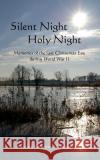 Silent Night, Holy Night: Memories of the last Christmas Eve during World War II Antonia Katharina Tessnow 9783740733179 Twentysix