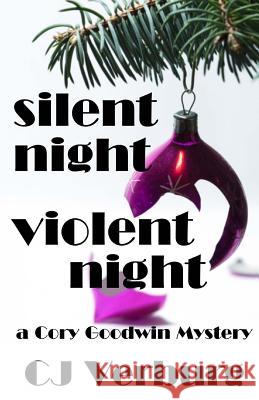 Silent Night Violent Night: a Cory Goodwin Mystery Verburg, Cj 9780983435532 Boom-Books - książka