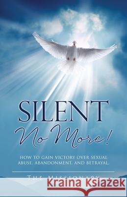 Silent No More! The Missionary 9781498479479 Xulon Press - książka
