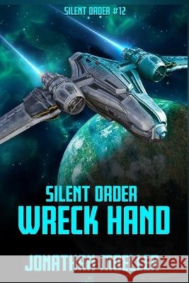 Silent Order: Wreck Hand Jonathan Moeller 9798372108196 Independently Published - książka
