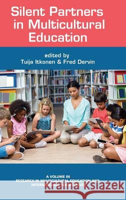 Silent Partners in Multicultural Education (HC) Itkonen, Tuija 9781681237220 Information Age Publishing - książka