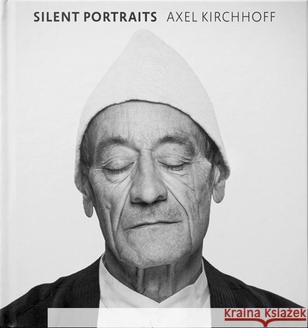 Silent Portraits Axel Kirchhoff 9783949070662 Seltmann Publishers GmbH - książka