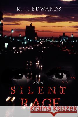 Silent Rage Kimberly J. Edwards 9780595434602 iUniverse - książka