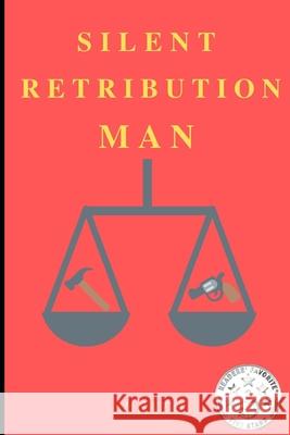Silent Retribution Man J. Sato 9781702757409 Independently Published - książka