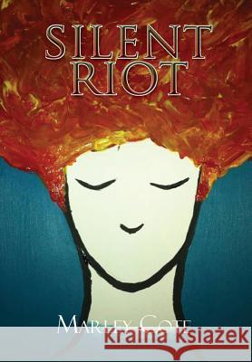 silent riot Cote, Marley 9781456884482 Xlibris Corporation - książka