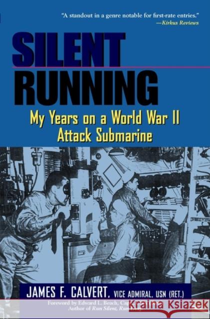 Silent Running: My Years on a World War II Attack Submarine Calvert, James F. 9780471197058 John Wiley & Sons - książka