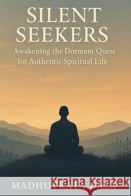 Silent Seekers Madhuvrata Dasa 9788198710895 Kasturi Vijayam - książka