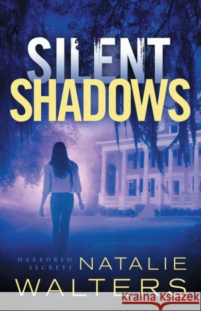 Silent Shadows Natalie Walters 9780800735340 Fleming H. Revell Company - książka