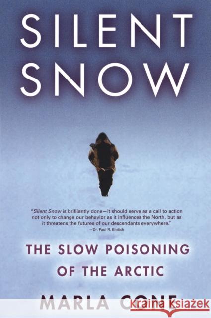 Silent Snow: The Slow Poisoning of the Arctic Cone, Marla 9780802142597 Grove/Atlantic - książka