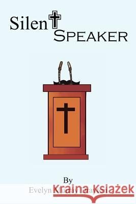 Silent Speaker Evelyn Murray Drayton 9781420854572 Authorhouse - książka