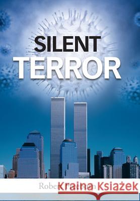 Silent Terror Robert Freeborn 9781524613037 Authorhouse - książka