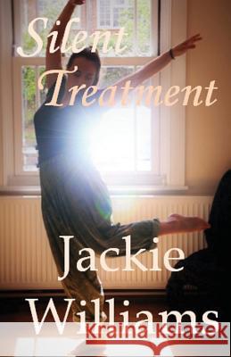 Silent Treatment Jackie Williams 9781482382327 Createspace Independent Publishing Platform - książka