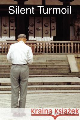 Silent Turmoil Shawn Matsui 9780595369195 iUniverse - książka