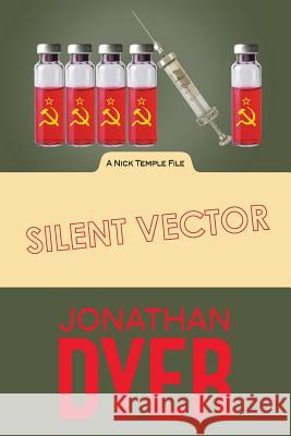 Silent Vector: A Nick Temple File Jonathan Dyer 9780989981637 Silent Vector - książka