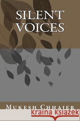 Silent Voices Mukesh Chhajer 9781470174019 Createspace - książka