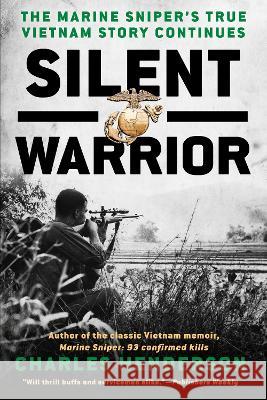 Silent Warrior: The Marine Sniper's Vietnam Story Continues Charles Henderson 9780425181720 Berkley Publishing Group - książka