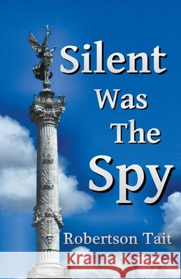 Silent Was The Spy Robertson Tait 9781393171805 Robertson Tait - książka