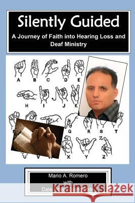 Silently Guided: A Journey of Faith into Hearing Loss Slongwhite, Dale 9781517182922 Createspace Independent Publishing Platform - książka