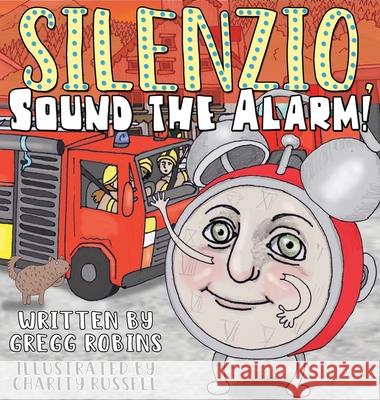 Silenzio, Sound the Alarm! Gregg Robins Charity Russell 9782940693054 Robins Advising - książka