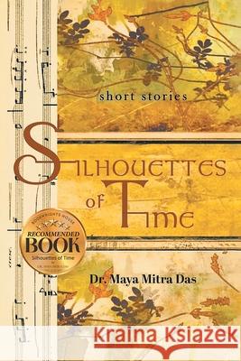 Silhouettes of Time Maya Mitra Das 9781965552339 Bookwrights House - książka