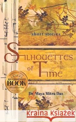 Silhouettes of Time Maya Mitra Das 9781965552346 Bookwrights House - książka