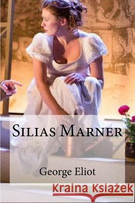 Silias Marner George Eliot                             Hollybook 9781530295203 Createspace Independent Publishing Platform - książka