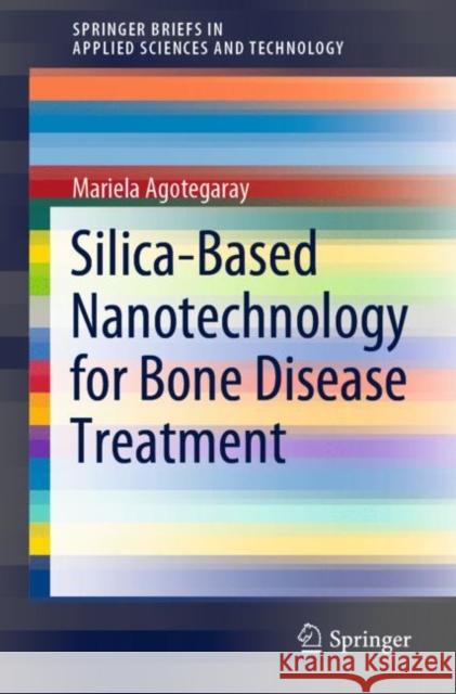 Silica-Based Nanotechnology for Bone Disease Treatment Mariela A 9783030641290 Springer - książka