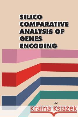 Silico Comparative Analysis of Genes Encoding Rekha Gurunat 9781805457695 Independent Self Publisher - książka