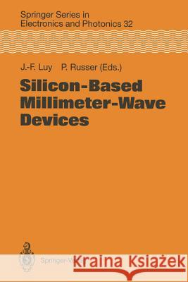 Silicon-Based Millimeter-Wave Devices Johann-Friedrich Luy Peter Russer E. Kasper 9783642790331 Springer - książka