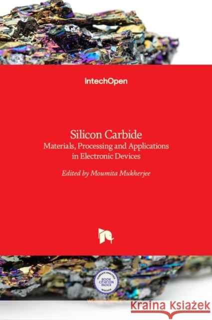 Silicon Carbide: Materials, Processing and Applications in Electronic Devices Moumita Mukherjee 9789533079684 Intechopen - książka