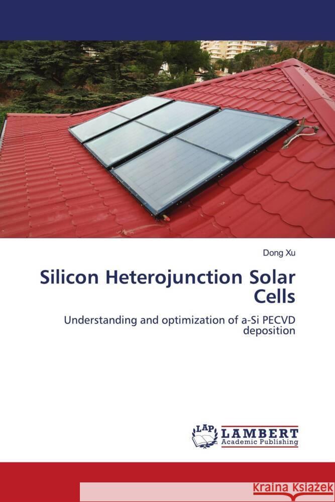 Silicon Heterojunction Solar Cells Xu, Dong 9783845429755 LAP Lambert Academic Publishing - książka