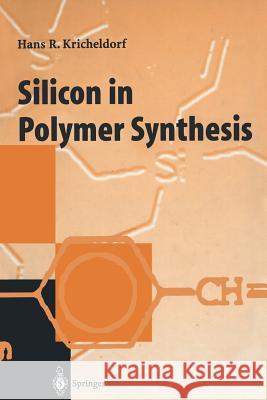 Silicon in Polymer Synthesis H. R. Kricheldorf C. Burger W. R. Hertler 9783642791772 Springer - książka