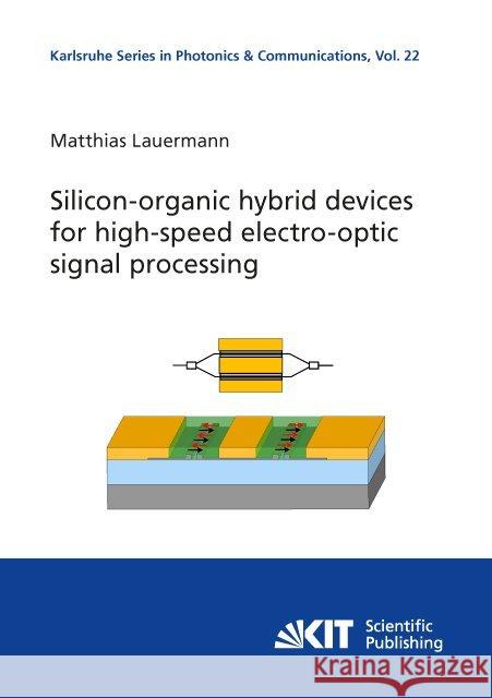 Silicon-organic hybrid devices for high-speed electro-optic signal processing : Dissertationsschrift Lauermann, Matthias 9783731507697 KIT Scientific Publishing - książka