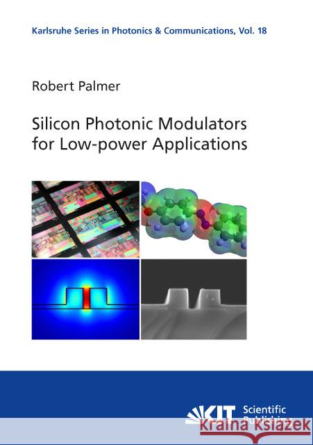 Silicon Photonic Modulators for Low-power Applications Palmer, Robert 9783731503866 KIT Scientific Publishing - książka